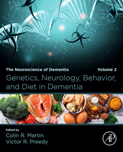 Genetics, Neurology, Behavior, and Diet in Dementia: The Neuroscience of Dementia, Volume 2 (EPUB)