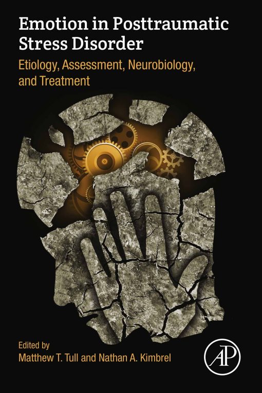 Emotion in Posttraumatic Stress Disorder: Etiology, Assessment, Neurobiology, and Treatment (PDF)