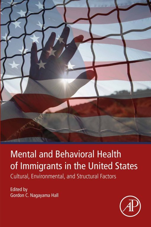 Mental and Behavioral Health of Immigrants in the United States: Cultural, Environmental, and Structural Factors (EPUB)