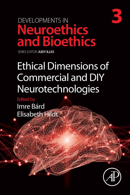 Ethical Dimensions of Commercial and DIY Neurotechnologies, Volume 3 (EPUB)