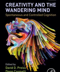 Creativity and the Wandering Mind: Spontaneous and Controlled Cognition (PDF)