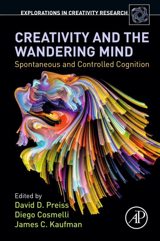 Creativity and the Wandering Mind: Spontaneous and Controlled Cognition (PDF)