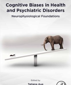 Cognitive Biases in Health and Psychiatric Disorders: Neurophysiological Foundations (EPUB)