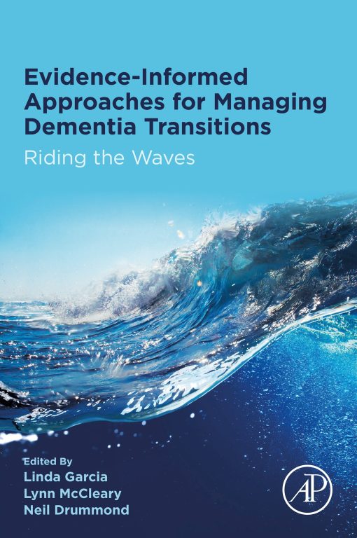 Evidence-informed Approaches for Managing Dementia Transitions: Riding the Waves (PDF)