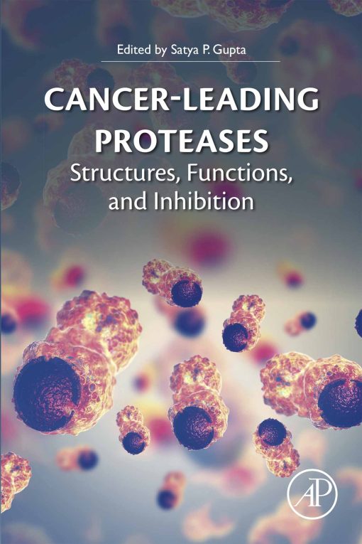 Cancer-Leading Proteases: Structures, Functions, and Inhibition (EPUB)