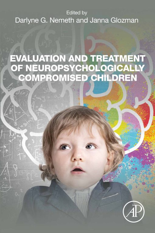 Evaluation and Treatment of Neuropsychologically Compromised Children (PDF)