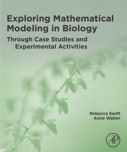 Exploring Mathematical Modeling in Biology Through Case Studies and Experimental Activities (EPUB)