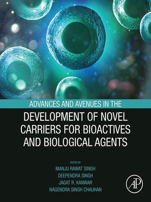 Advances and Avenues in the Development of Novel Carriers for Bioactives and Biological Agents (EPUB)