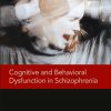 Cognitive and Behavioral Dysfunction in Schizophrenia (PDF)