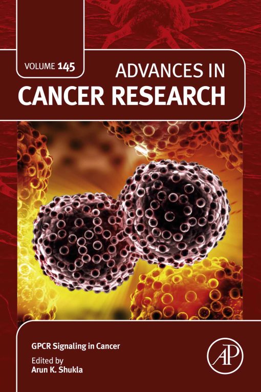 GPCR Signaling in Cancer: Advances in Cancer Research, Volume 145 (PDF)