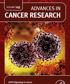 GPCR Signaling in Cancer: Advances in Cancer Research, Volume 145 (EPUB)