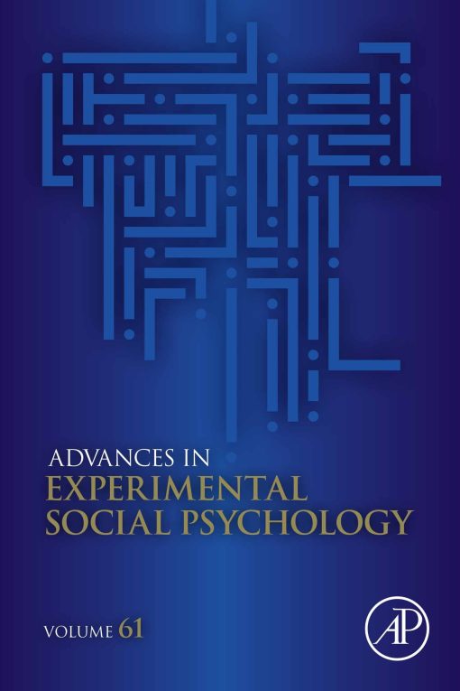 Advances in Experimental Social Psychology, Volume 61 (PDF)