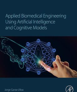 Applied Biomedical Engineering Using Artificial Intelligence and Cognitive Models (EPUB)