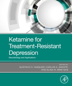 Ketamine For Treatment-Resistant Depression: Neurobiology And Applications (PDF)