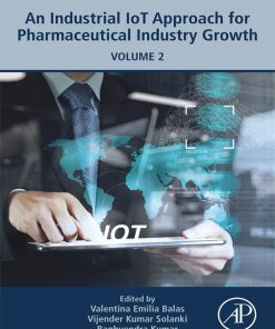 An Industrial IoT Approach for Pharmaceutical Industry Growth, Volume 2 (EPUB)