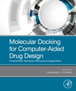 Molecular Docking For Computer-Aided Drug Design: Fundamentals, Techniques, Resources And Applications (PDF)