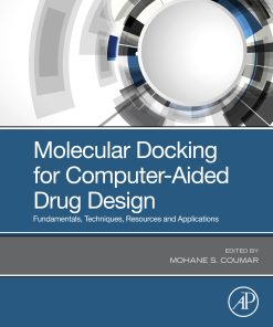 Molecular Docking For Computer-Aided Drug Design: Fundamentals, Techniques, Resources And Applications (EPUB)