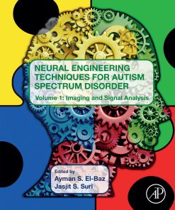 Neural Engineering Techniques For Autism Spectrum Disorder, Volume 1: Imaging And Signal Analysis (PDF)