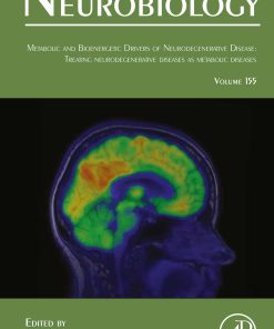 Metabolic and Bioenergetic Drivers of Neurodegenerative Disease: Treating Neurodegenerative Diseases as Metabolic Diseases, Volume 155 (EPUB)