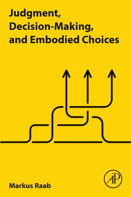 Judgment, Decision-Making, And Embodied Choices (EPUB)