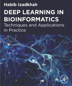 Deep Learning in Bioinformatics: Techniques and Applications in Practice (EPUB)