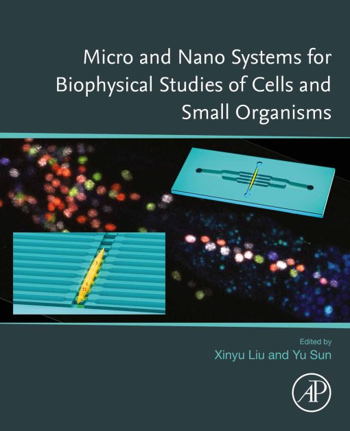 Micro And Nano Systems For Biophysical Studies Of Cells And Small Organisms (EPUB)