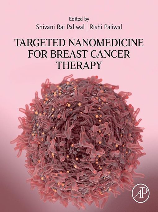 Targeted Nanomedicine for Breast Cancer Therapy (PDF)