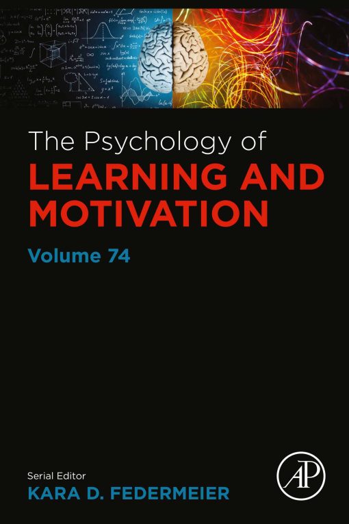 The Psychology Of Learning And Motivation, Volume 74 (PDF)