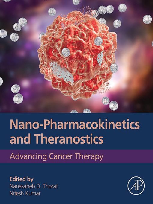 Nano-Pharmacokinetics And Theranostics: Advancing Cancer Therapy (EPUB)