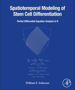 Spatiotemporal Modeling of Stem Cell Differentiation: Partial Differentiation Equation Analysis in R (EPUB)