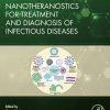 Nanotheranostics for Treatment and Diagnosis of Infectious Diseases (EPUB)