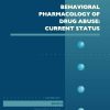 Behavioral Pharmacology of Drug Abuse: Current Status, Volume 93 (EPUB)