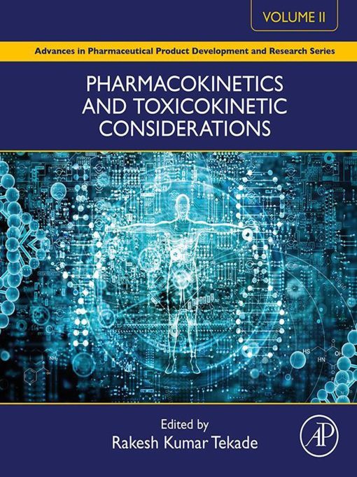 Pharmacokinetics and Toxicokinetic Considerations: Advances in Pharmaceutical Product Development and Research, Volume 2 (PDF)