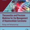 Theranostics and Precision Medicine for the Management of Hepatocellular Carcinoma, Volume 1: Biology and Pathophysiology (EPUB)