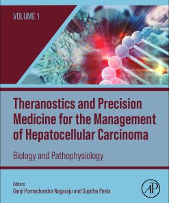 Theranostics and Precision Medicine for the Management of Hepatocellular Carcinoma, Volume 1: Biology and Pathophysiology (EPUB)