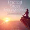 Practical Stress Management: A Comprehensive Workbook, 8th Edition (EPUB)