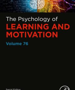 The Psychology of Learning and Motivation, Volume 76 (PDF)