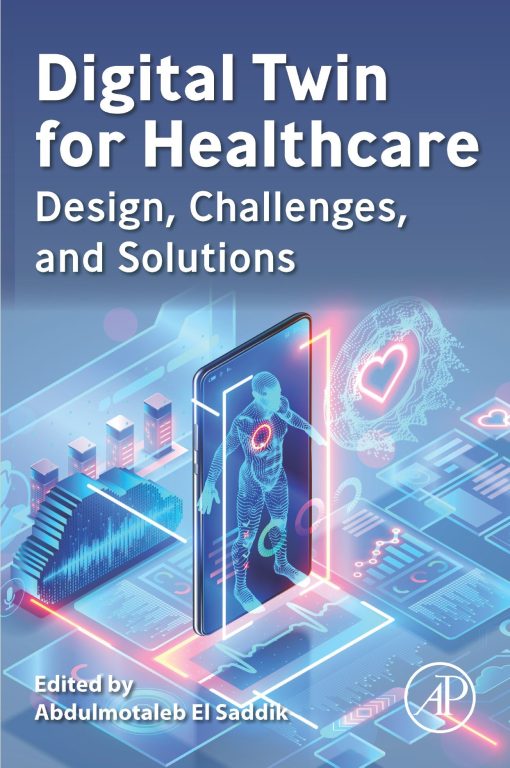 Digital Twin for Healthcare: Design, Challenges, and Solutions (PDF)