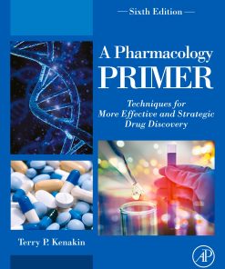 A Pharmacology Primer: Techniques for More Effective and Strategic Drug Discovery, 6th Edition (EPUB)