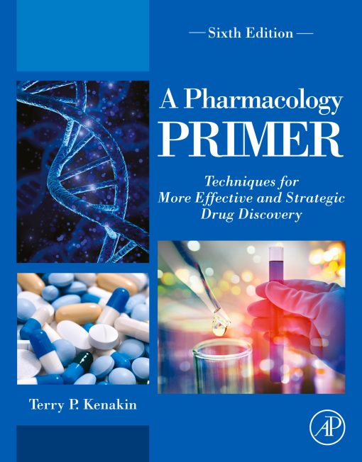 A Pharmacology Primer: Techniques for More Effective and Strategic Drug Discovery, 6th Edition (EPUB)