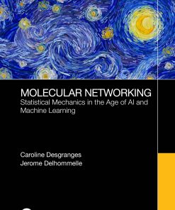 Molecular Networking: Statistical Mechanics In The Age Of AI And Machine Learning (EPUB)