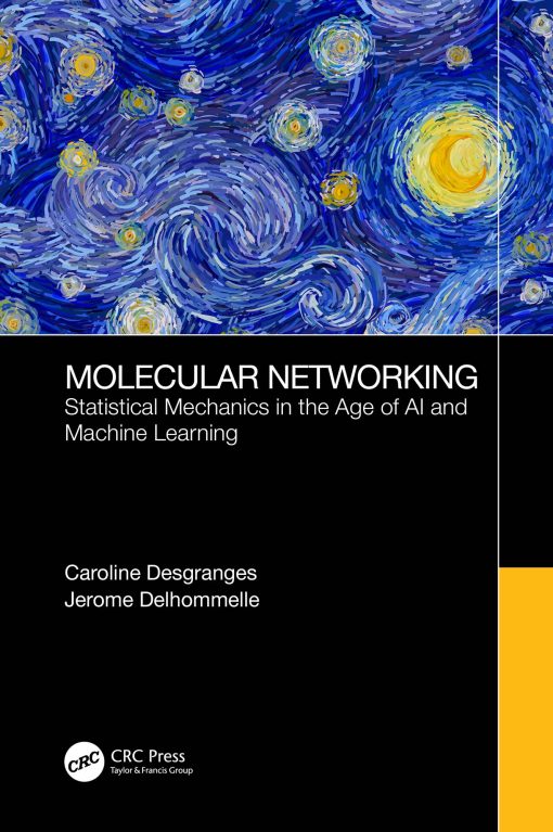 Molecular Networking: Statistical Mechanics In The Age Of AI And Machine Learning (EPUB)