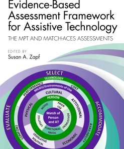 Evidence-Based Assessment Framework For Assistive Technology: The MPT And MATCH-ACES Assessments (EPUB)