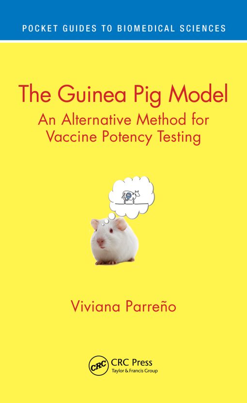 The Guinea Pig Model: An Alternative Method For Vaccine Potency Testing (PDF)