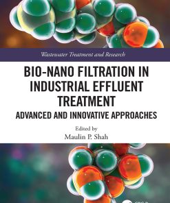 Bio-Nano Filtration In Industrial Effluent Treatment: Advanced And Innovative Approaches (PDF)