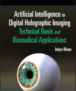 Artificial Intelligence in Digital Holographic Imaging: Technical Basis and Biomedical Applications (PDF)