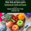 Ancient And Traditional Foods, Plants, Herbs And Spices Used In Cardiovascular Health And Disease (PDF)