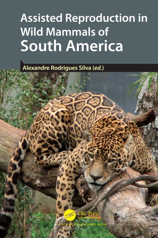 Assisted Reproduction In Wild Mammals Of South America (EPUB)