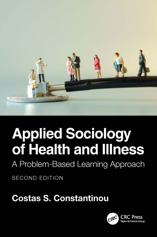 Applied Sociology Of Health And Illness: A Problem-Based Learning Approach, 2nd Edition (PDF)