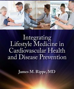 Integrating Lifestyle Medicine In Cardiovascular Health And Disease Prevention (EPUB)